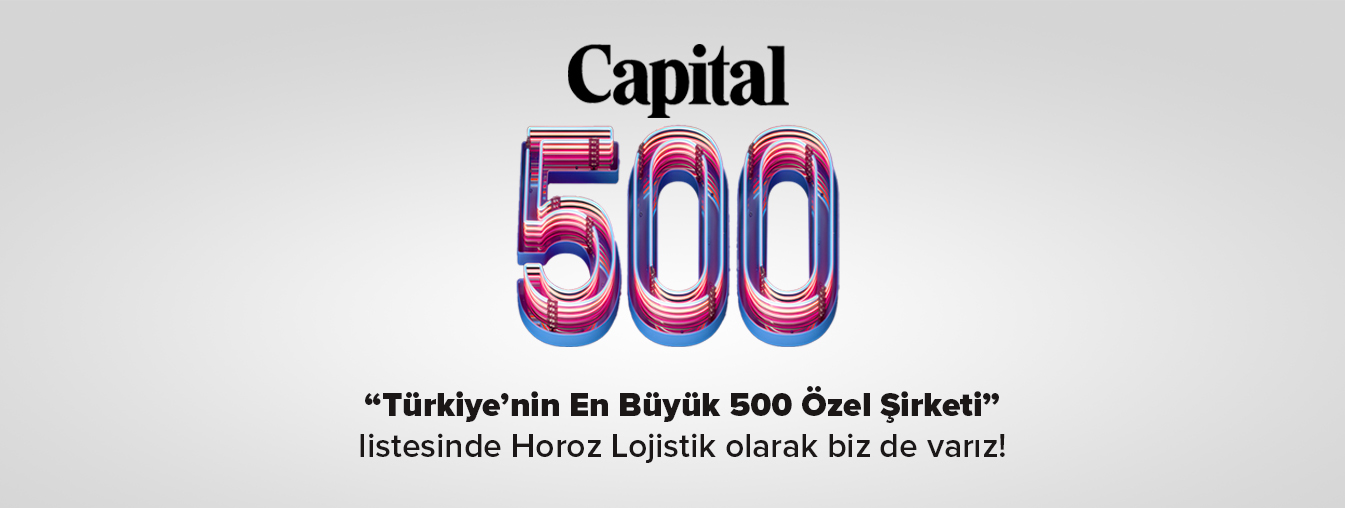 Capital 500 Listesinde Türkiye’nin En Büyük 500 Şirketi Arasındayız!