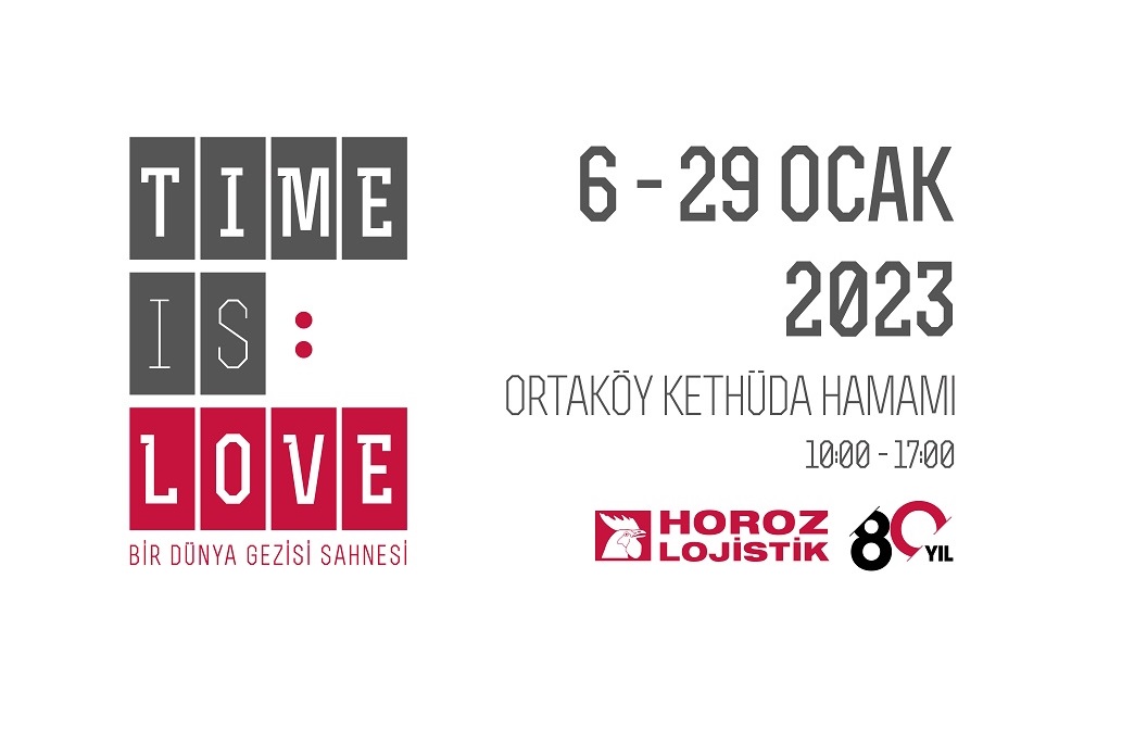 Time is LOVE | BİR DÜNYA GEZİSİ SAHNESİ